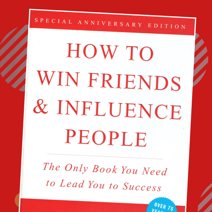 How to Win Friends and Influence People